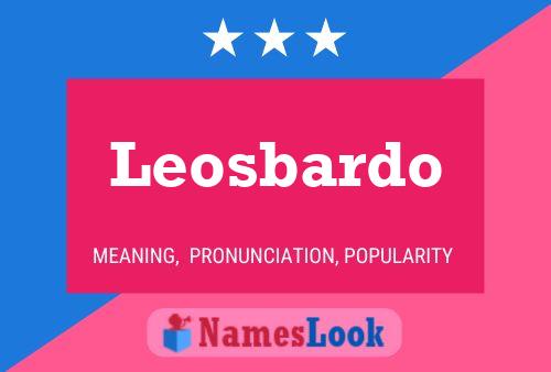 Pôster do nome Leosbardo