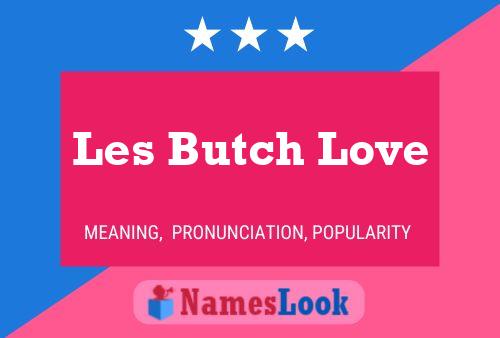 Pôster do nome Les Butch Love