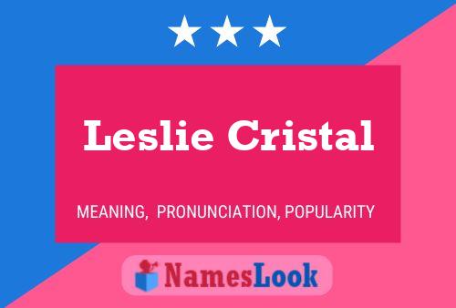 Pôster do nome Leslie Cristal