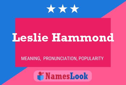 Pôster do nome Leslie Hammond