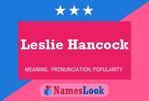 Pôster do nome Leslie Hancock