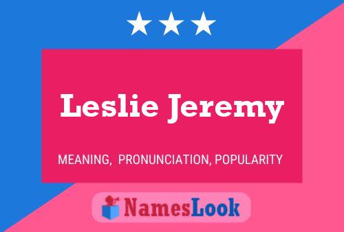 Pôster do nome Leslie Jeremy