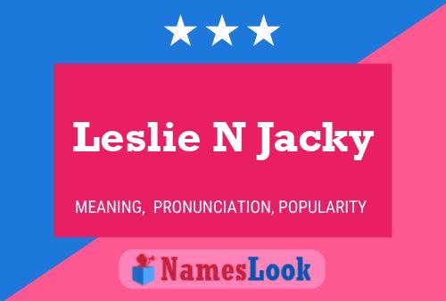 Pôster do nome Leslie N Jacky