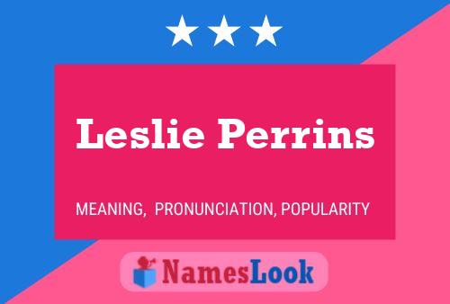 Pôster do nome Leslie Perrins