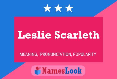 Pôster do nome Leslie Scarleth