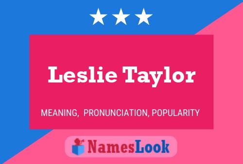 Pôster do nome Leslie Taylor