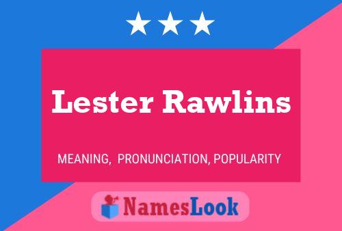 Pôster do nome Lester Rawlins