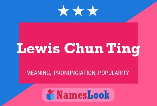 Pôster do nome Lewis Chun Ting