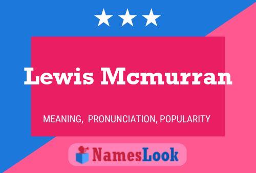 Pôster do nome Lewis Mcmurran