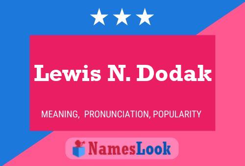 Pôster do nome Lewis N. Dodak