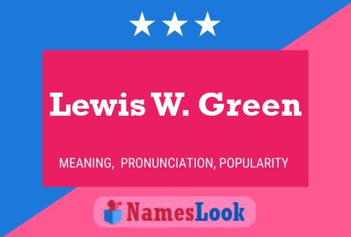 Pôster do nome Lewis W. Green