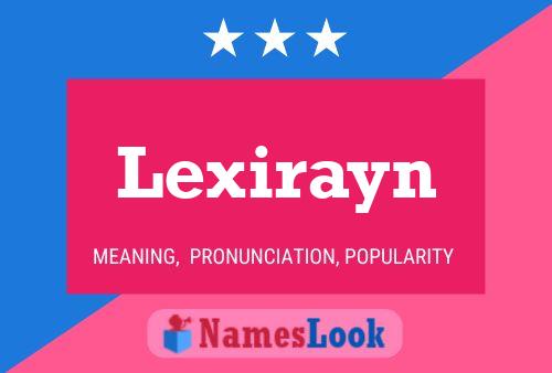 Pôster do nome Lexirayn