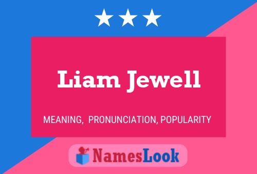 Pôster do nome Liam Jewell