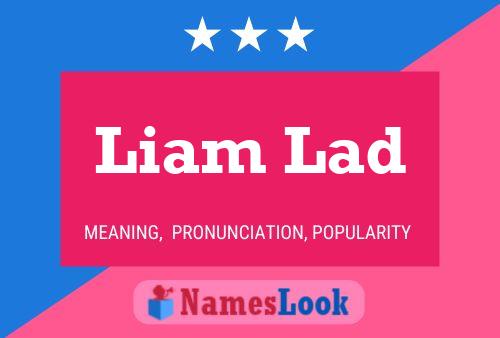 Pôster do nome Liam Lad