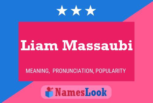 Pôster do nome Liam Massaubi