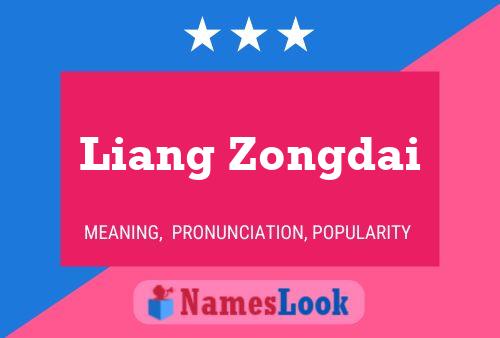 Pôster do nome Liang Zongdai