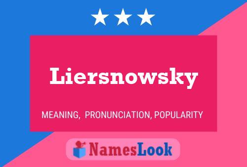 Pôster do nome Liersnowsky