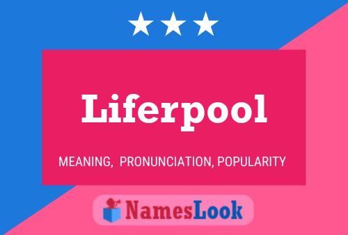 Pôster do nome Liferpool