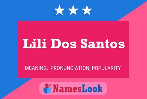 Pôster do nome Lili Dos Santos