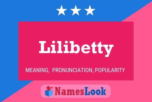 Pôster do nome Lilibetty