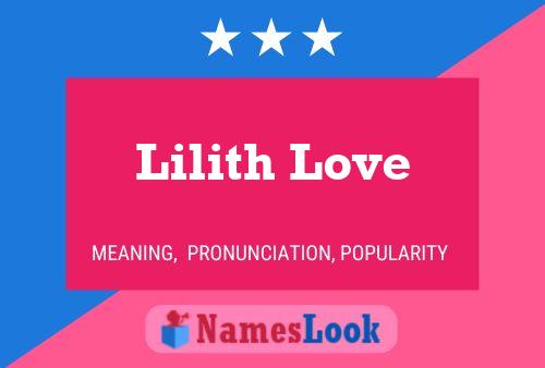 Pôster do nome Lilith Love