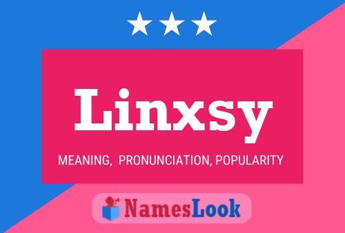 Pôster do nome Linxsy