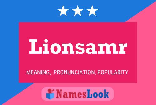 Pôster do nome Lionsamr