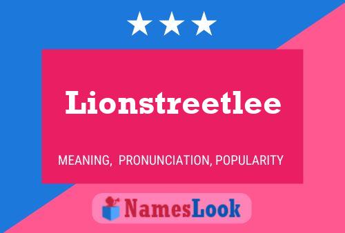 Pôster do nome Lionstreetlee