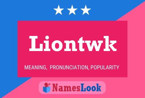 Pôster do nome Liontwk