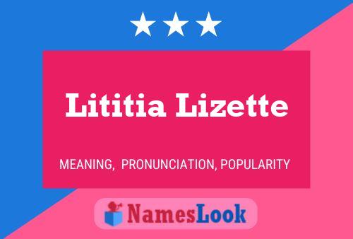 Pôster do nome Lititia Lizette