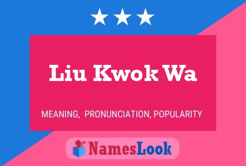 Pôster do nome Liu Kwok Wa