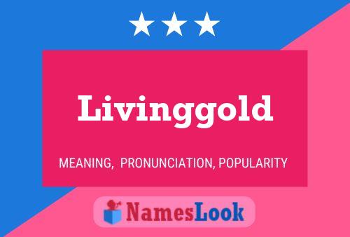 Pôster do nome Livinggold