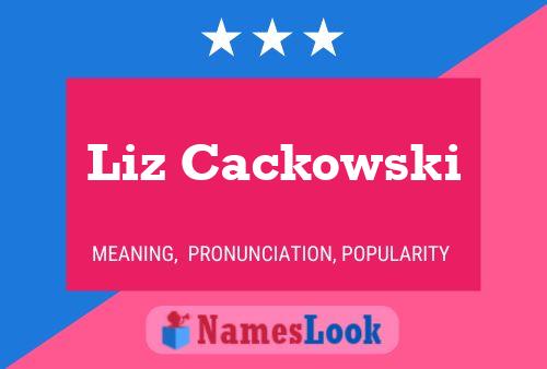 Pôster do nome Liz Cackowski