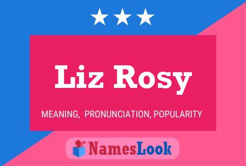 Pôster do nome Liz Rosy