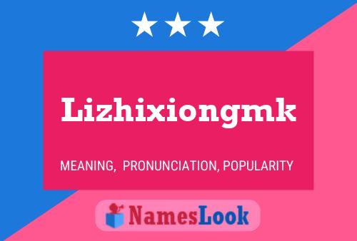 Pôster do nome Lizhixiongmk