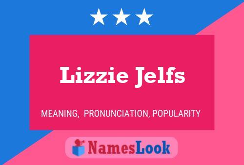 Pôster do nome Lizzie Jelfs