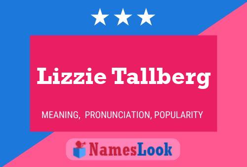 Pôster do nome Lizzie Tallberg