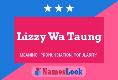 Pôster do nome Lizzy Wa Taung