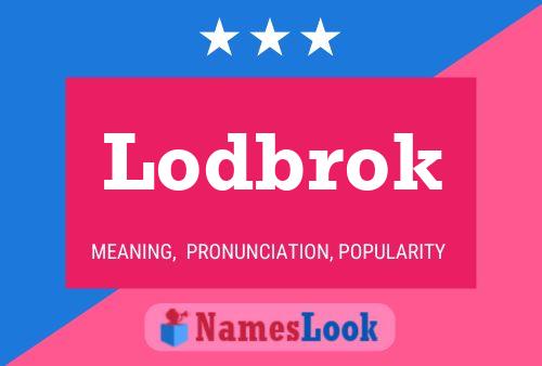 Pôster do nome Lodbrok