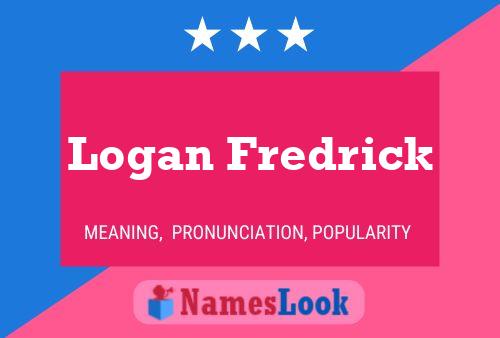 Pôster do nome Logan Fredrick