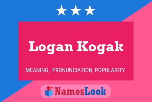 Pôster do nome Logan Kogak