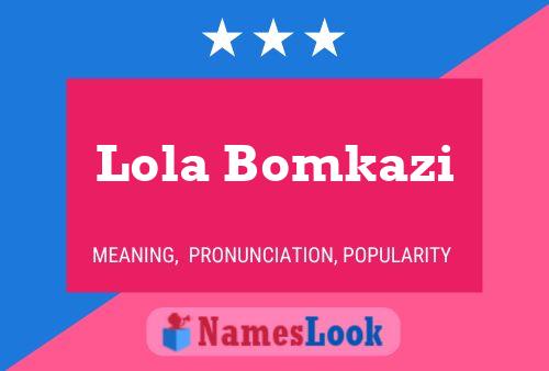 Pôster do nome Lola Bomkazi