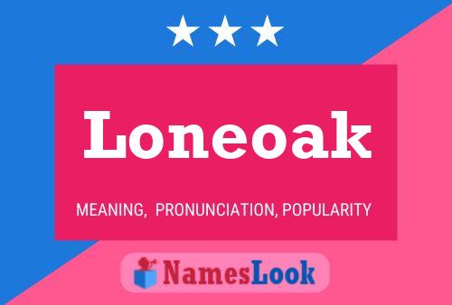 Pôster do nome Loneoak