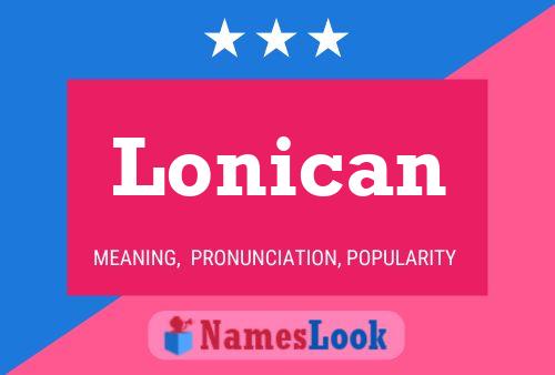 Pôster do nome Lonican