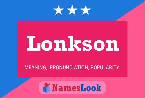 Pôster do nome Lonkson