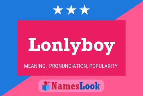 Pôster do nome Lonlyboy