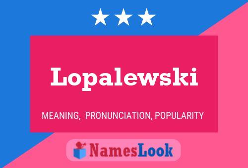 Pôster do nome Lopalewski