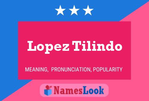 Pôster do nome Lopez Tilindo