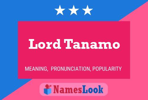 Pôster do nome Lord Tanamo