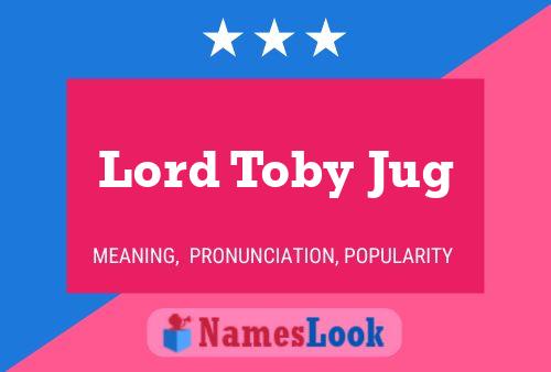 Pôster do nome Lord Toby Jug